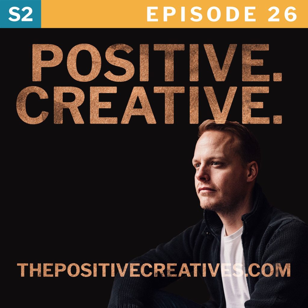 Monotasking in Creativity - The Positive Creatives Podcast Episode 26